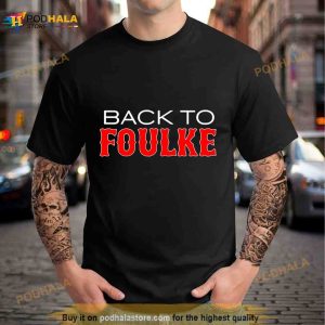 Back To Foulke Shirt 3