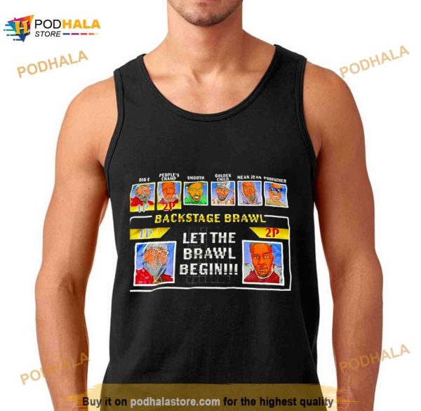 Backstage Brawl Let The Brawl Begin Shirt