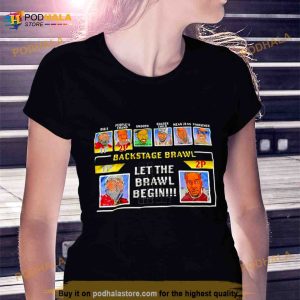Backstage Brawl Let The Brawl Begin Shirt 2