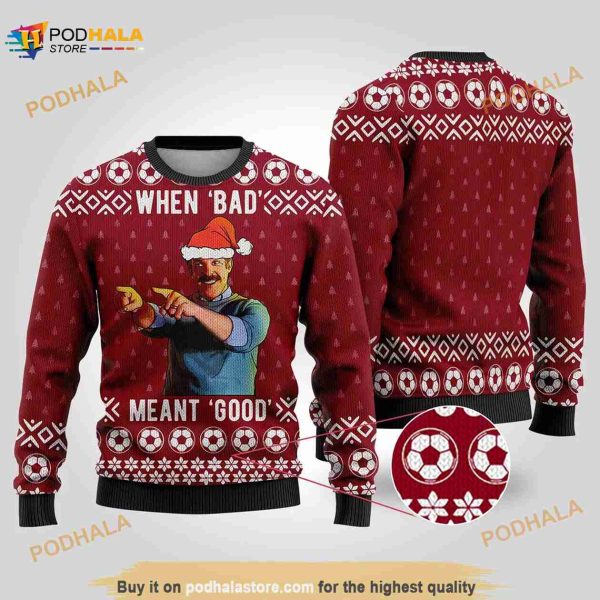Bad Good Ted Lasso Ugly Christmas 3D Sweater