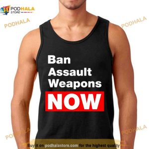 ban Assault Weapons Now Shirt