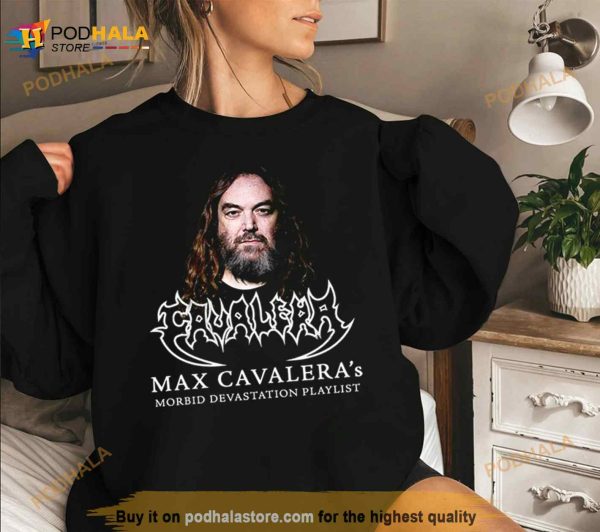 Bang Your Heads Along To Max Cavalera Morbid Devastation Playlist Fan Gifts T Shirt