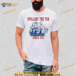 Battleship Spilling The Tea Since 1773 Happy 4th Of July Shirt