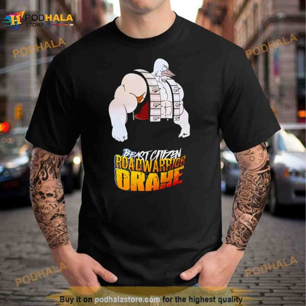Beast Citizen Roadwarrior Drake Shirt