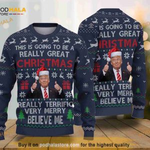 Believe Me Donal Trump Merry Christmas Funny Ugly Sweater