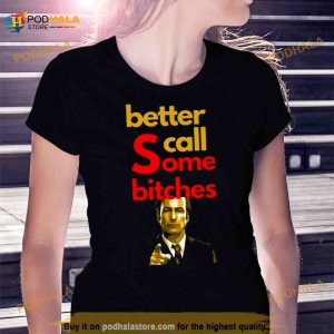 Better Call Some Bitches Saul Goodman Shirt 2