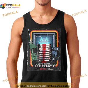 Black Mirror Loch Henry Netflix Movie Fan Gifts T Shirt