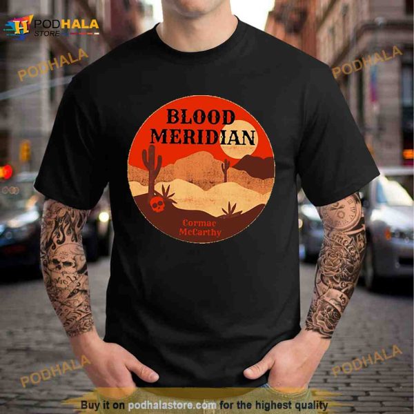 Blood Meridian Cormac Mccarthy Western Literature Shirt