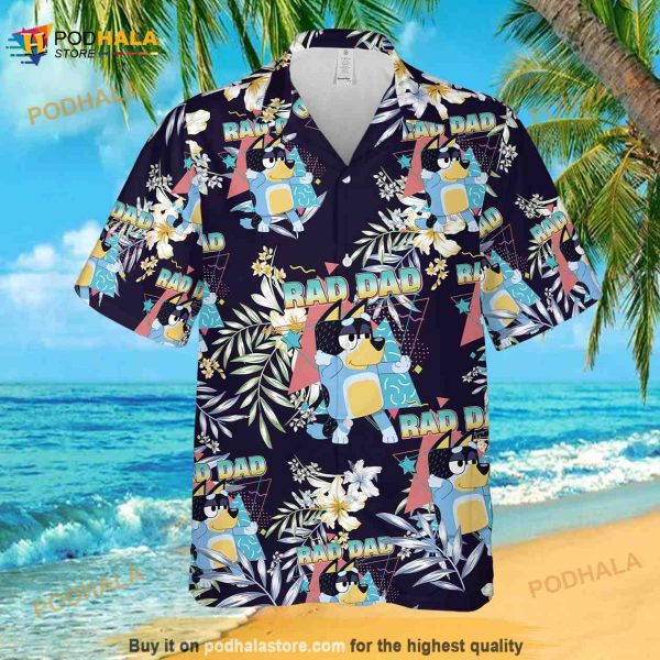 Bluey Rad Dad Hawaiian Shirt, Bandit Heeler Fathers Day Button Up Shirt