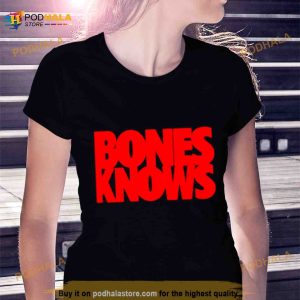 Bones Knows Shirt