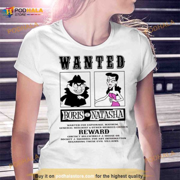 Boris Natasha Wanted Graphic Shirt