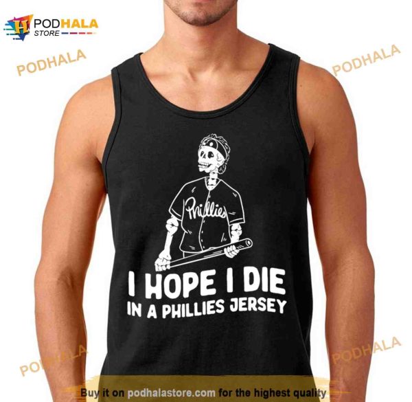 Bryce Harper I Hope I Die In A Phillies Jersey Shirt