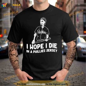 Bryce Harper I Hope I Die In A Phillies Jersey Shirt 3