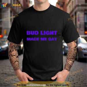 Bud Light Made Me Gay Pride 2023 Shirt 3
