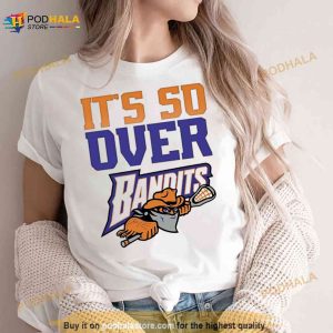 Buffalo Bandits It's So Over 2023 Shirt 3