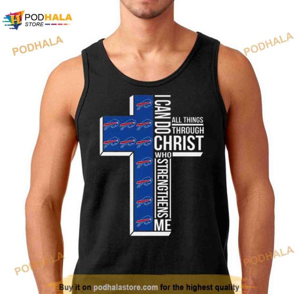 Buffalo Bills All Things Through I Can Do Christ Who Strengthens Me shirt