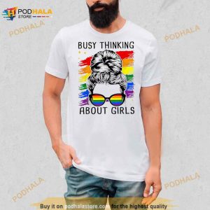 Busy Thinking About Girls Pride Month Shirt