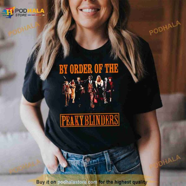 By order of the Peaky Blinders Shirt