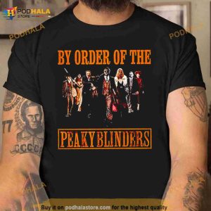 By Order Of The Peaky Blinders Shirt 2