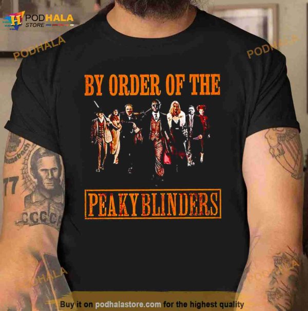 By order of the Peaky Blinders Shirt
