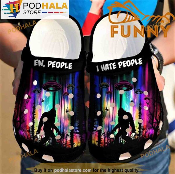 Camp Bigfoot 3D Crocs Ew People I Hate People, Funny Crocs