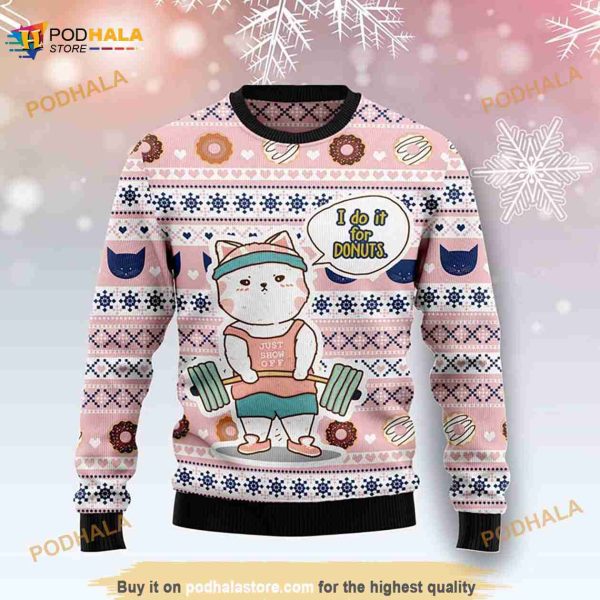 Cat I Do It For Donuts No Lift No Gift Christmas Ugly Sweater