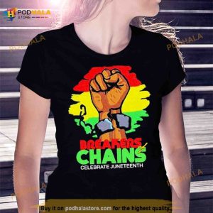 Celebrate Juneteenth Breakers Of Chains Shirt 2