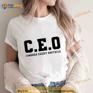 Ceo Conquer Every Obstacle Shirt 2