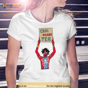 Chal means tea shirt