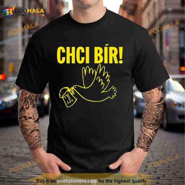Chci Bir New Shirt