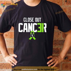 Chicago White Sox Close Out Cancer Shirt