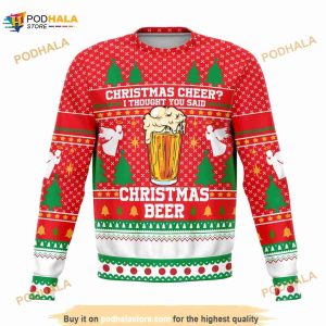 Christmas Cheer I Thought You Said Christmas Beer 3D Funny Ugly Sweater
