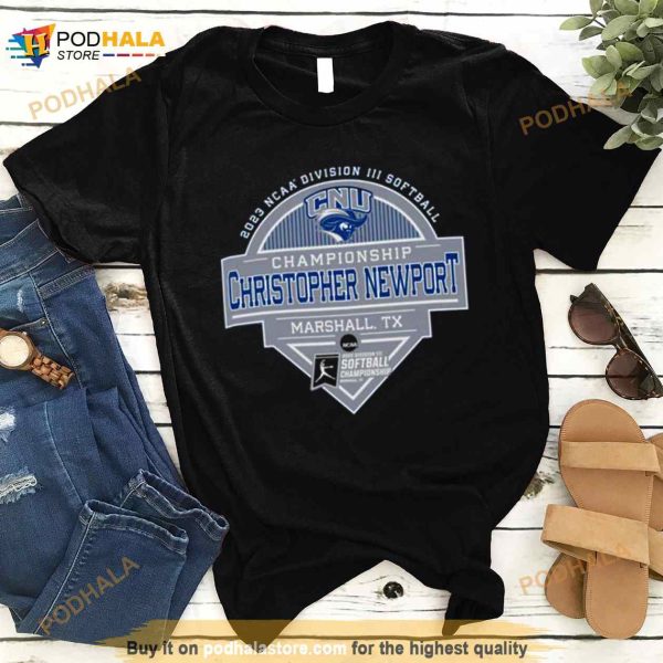 Christopher Newport University 2023 NCAA Division III Softball Championship Christopher Newport Shirt