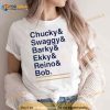 Chucky & Swaggy & Barky & Ekky & Reino & Bob Shirt