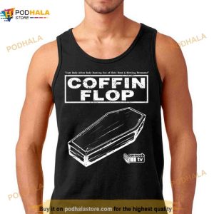 Coffin Flop White I Think You Should Leave Shirt