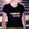cook out fresh hamburgers bbq and hot dogs Shirt