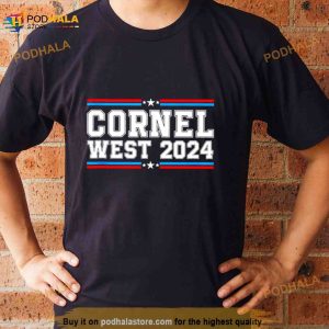 Cornel West For President 2024 Cornel West T Shirt