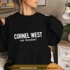 Cornel West For President 2024 Election Shirt