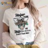 Cow Heifer I Will Put You In A Trunk Shirt