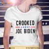 Crooked Joe Biden Shirt