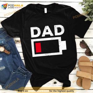 Dad Low Battery Funny Tired Dad Fathers Day Shirt 3