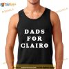 Dads For Clairo Shirt