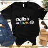 Dallas Mavericks is love city pride team logo Shirt