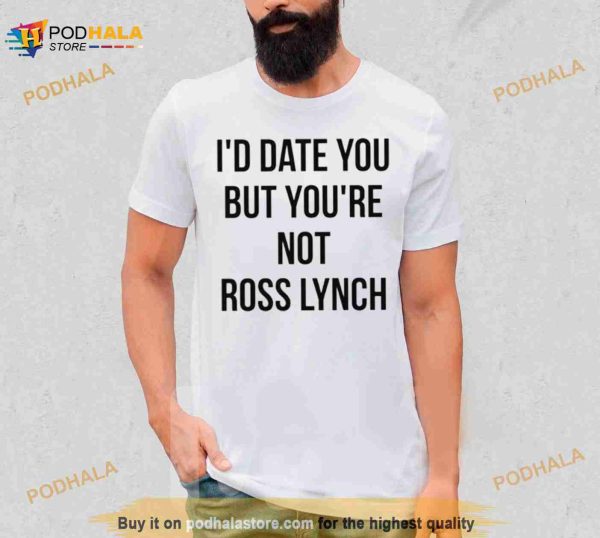 Date You The Driver Era Ross Lynch Shirt