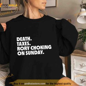 Death Taxes Rory Choking On Sunday T Shirt