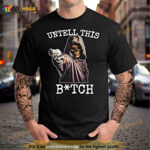 Death Untell This Bitch Gun Shirt 2