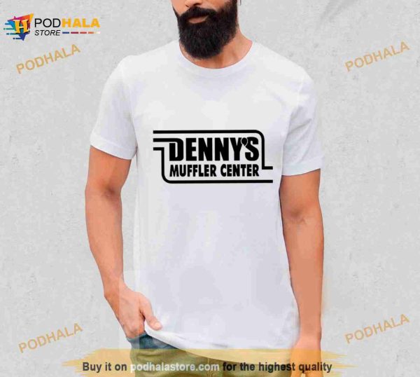 Denny’s muffler center Shirt