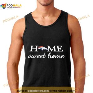 Denver Broncos Football Home Sweet Home Shirt 2