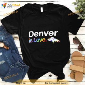 Denver Broncos Is Love City Pride Team Logo Shirt 3