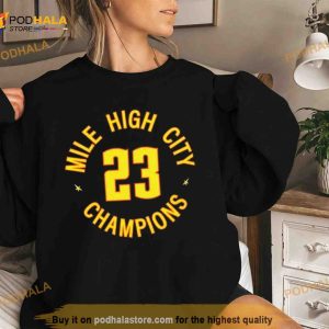 Denver Nuggets Basketball NBA Mile High City Champions 2023 Shirt